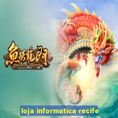 loja informatica recife